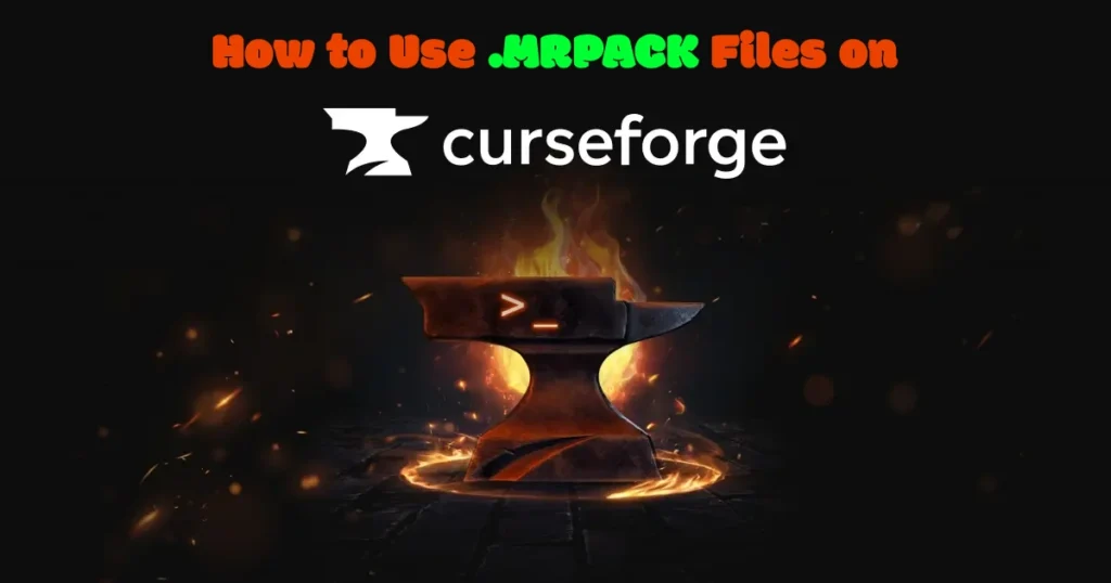 How to Use MRPACK Files on CurseForge